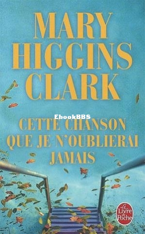 Cette Chanson que je nOublierai Jamais (Clark, Mary Higgins) (Z-Library.jpg