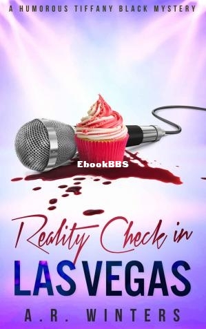 Reality Check in Las Vegas (Tiffany Black Mystery 5) (A. R. Winters) (Z-Library).jpg