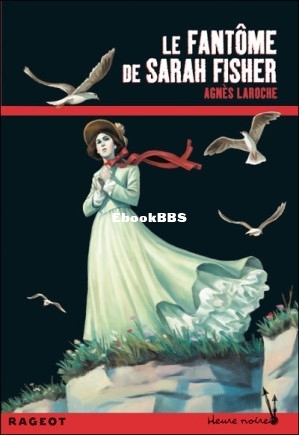 FantastiqueLaroche,AgnèsLe fantôme de Sarah Fisher - Laroche,Agnès (Laroche, .jpg