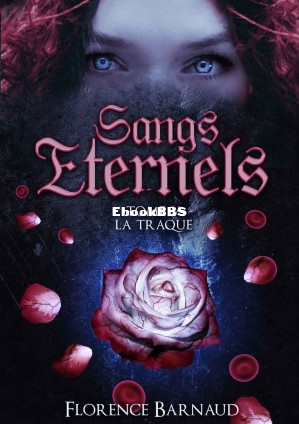 Sangs Eternels T5 La Traque (Florence Barnaud [Barnaud, Florence]) (Z-Library).jpg