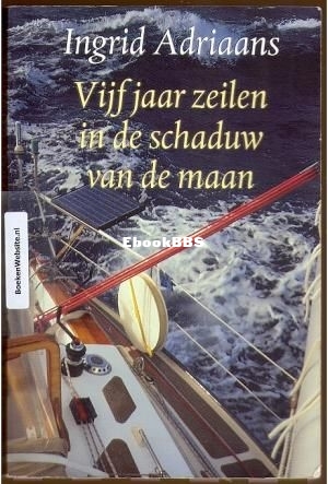 Vijf jaar zeilen in de schaduw van de maan.jpg