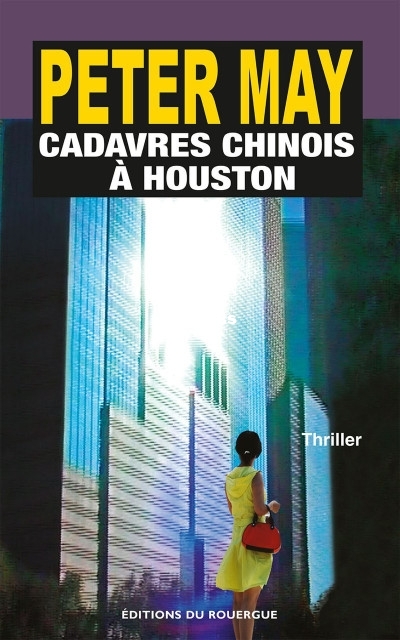 Cadavres chinois à Houston (Peter May [May, Peter]) (Z-Library).jpg