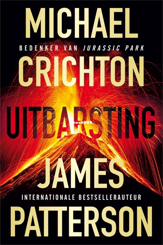 Uitbarsting - Michael Crichton__James Patterson - Dutch