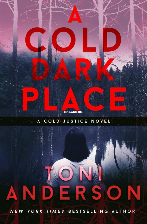 Cold Dark Place, A - Toni Anderson.jpg