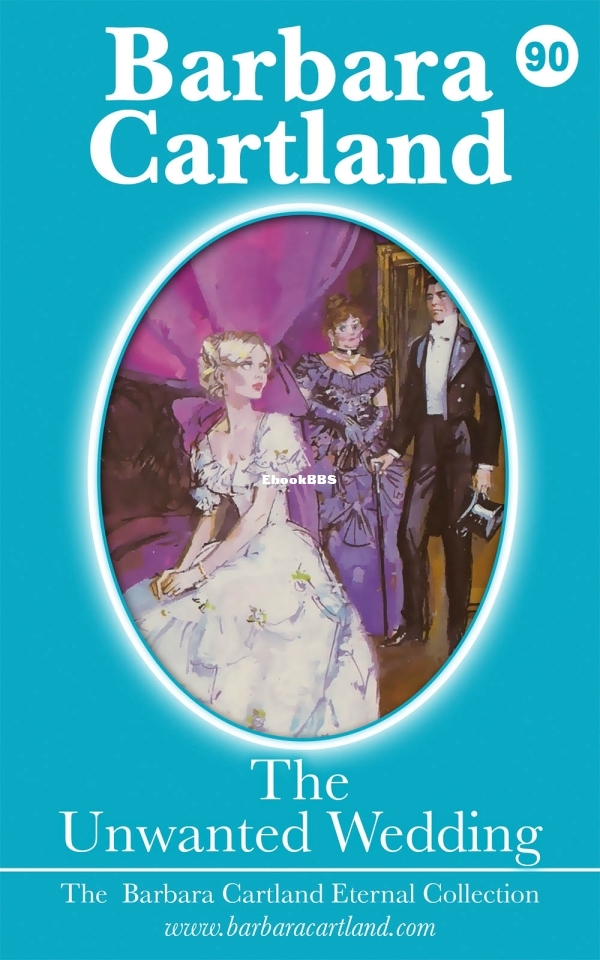 Unwanted Wedding, The - Barbara Cartland.jpg