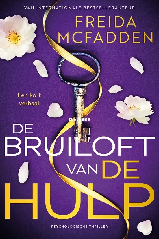 De Bruiloft van De Hulp - Freida McFadden - Dutch