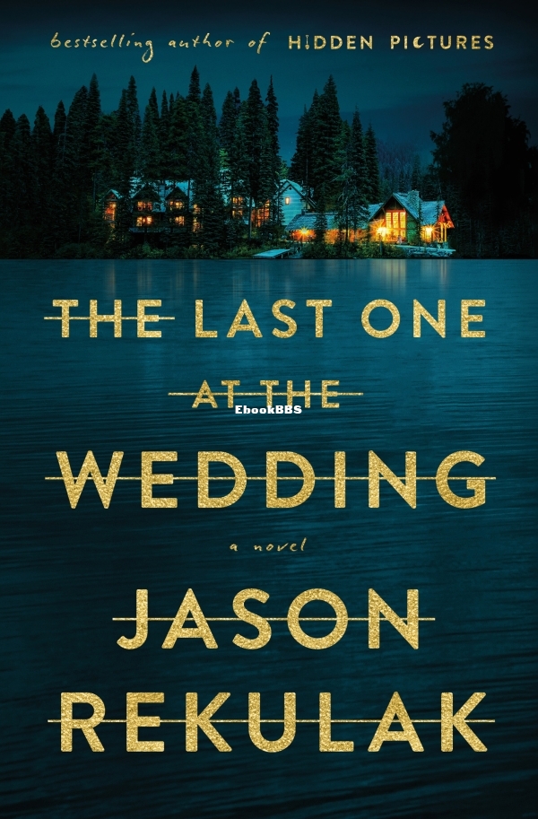The Last One at the Wedding - Rekulak, Jason