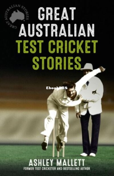 Great Australian Test Cricket Stories.jpg