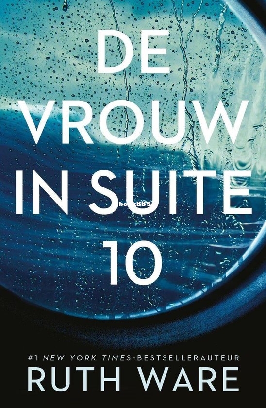 De Vrouw in Suite 10 - Ruth Ware - Dutch