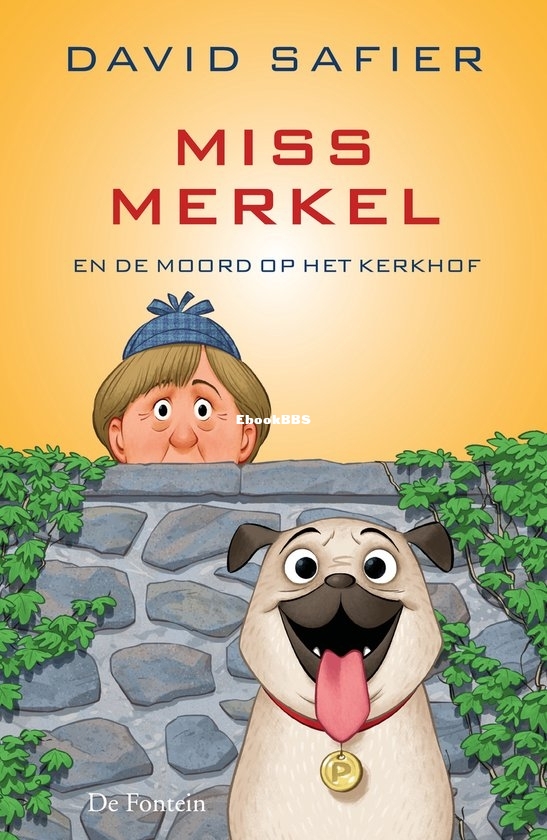 Miss Merkel en de Moord op het Kerkhof - Miss Merkel 02 - David Safier - Dutch