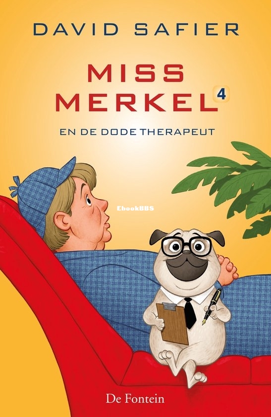Miss Merkel en de Dode Therapeut - Miss Merkel 04 - David Safier - Dutch