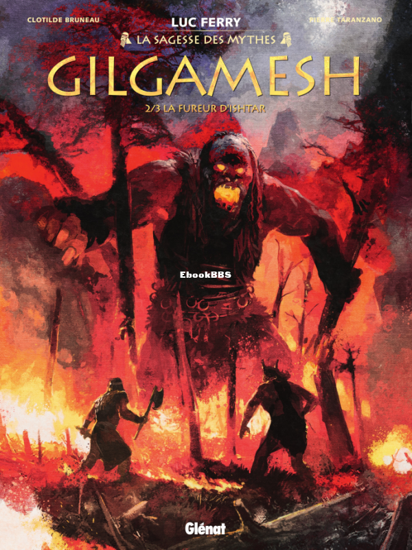 2_Gilgamesh_la_sagesse_des_mythes_T02_La_fureur_d_Ishtar_2020_TONER - 1.png
