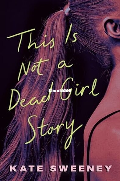 This Is Not a Dead Girl Story.jpg