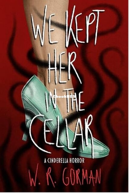 We Kept Her in the Cellar.jpg