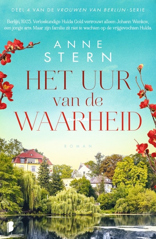 Het Uur Van De Waarheid - Vrouwen Van Berlijn 4 - Anne Stern - Dutch