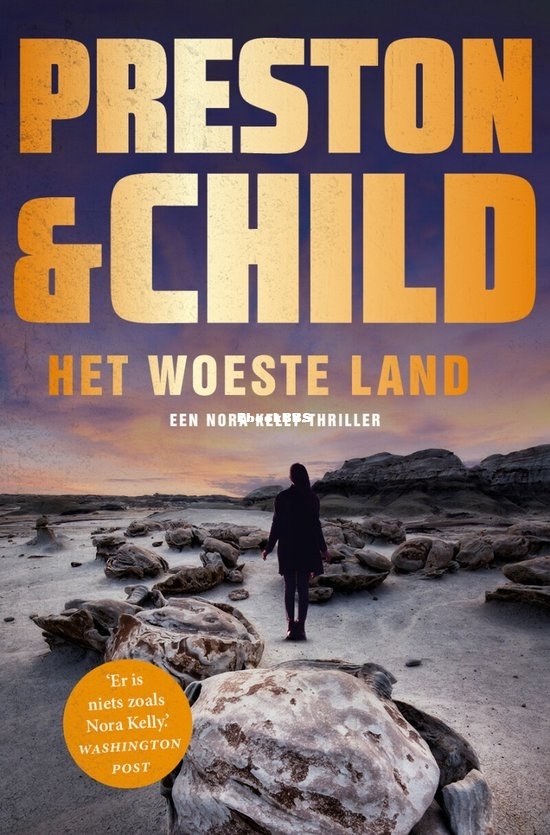 Het Woeste Land - Nora Kelly 5 - Preston & Child - Dutch