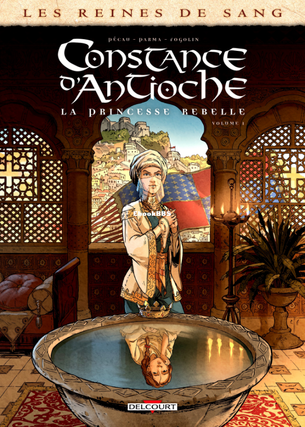 Les_Reines_de_Sang_-_Constance_d_39_Antioche_La_Princesse_rebelle_-_01_-_U3840 - 1.png