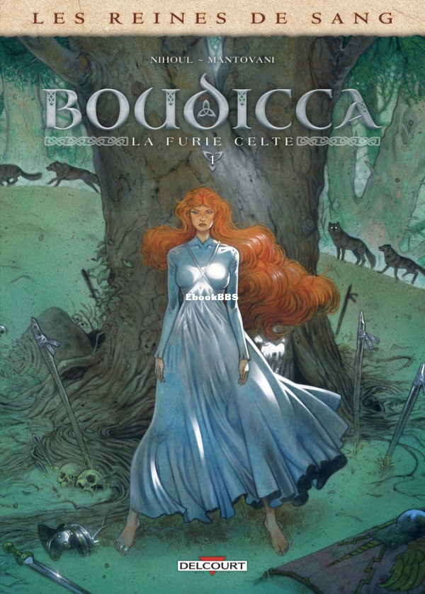 Les_Reines_de_Sang_-_Boudicca_la_furie_celte_-_01_-_Volume_1_-_U3840 - 1.png