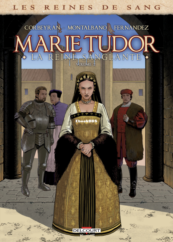 Les_Reines_de_Sang_-_Marie_Tudor_la_reine_sanglante_-_02_-_Volume_2 - 1.png