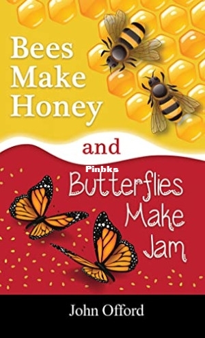 Bees Make Honey and Butterflies Make Jam With Other Educational Stories (John Of.jpg