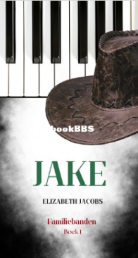 Jake - Familiebanden 1 - Elizabeth Jacobs - Dutch