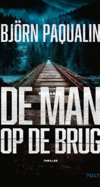 De Man Op De Brug - Stella Robertsson 02 - Björn Paqualin - Dutch