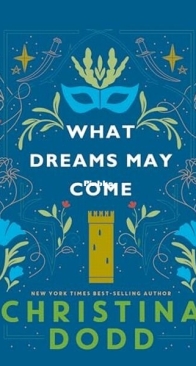 What Dreams May Come - Daughter of Montague 1.5 - Christina Dodd - English