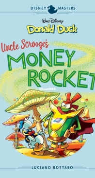 Disney Masters v02 - Walt Disney's Donald Duck - Uncle Scrooge's Money Rocket - Fantagraphics Books 2018 - English