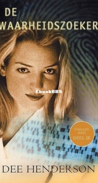De Waarheidszoeker - O'Malley 3 - Dee Henderson - Dutch