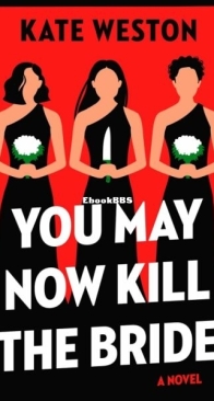 You May Now Kill the Bride - Kate Weston - English