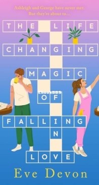 The Life-Changing Magic of Falling in Love - Eve Devon - English