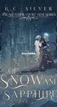 Of Snow and Sapphire - Weather Court Gem 1 - K. C. Silver - English
