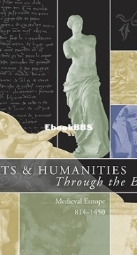 Arts and Humanities Through the Eras: Medieval Europe (814-1450) - Vol.3 - James Allan Evan - English