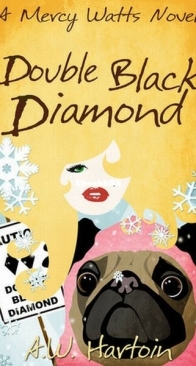Double Black Diamond - Mercy Watts 3 - A. W. Hartoin - English