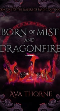 Born of Mist and Dragonfire - Embers of Magic  01 - Ava Thorne - English