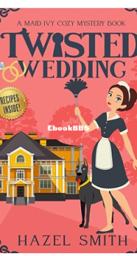 Twisted Wedding  -  Maid Ivy 0,5 - Hazel Smith - 2023 - English