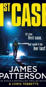 1st Case - James Patterson and Chris Tebbetts - English