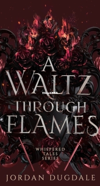 A Waltz Through Flames - Whispered Tales 02 - Jordan Dugdale - English
