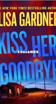 Kiss Her Goodbye -  Frankie Elkin #4 - Lisa Gardner - English