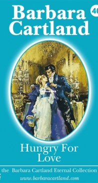 Hungry for Love - Eternal Collection 40 - Barbara Cartland - English