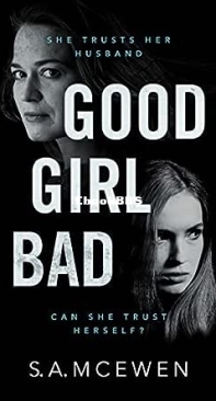 Good Girl Bad - S. A. McEwen - English