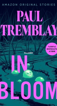 In Bloom - Creature Feature - Paul Tremblay - English