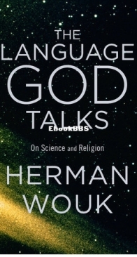 The Language God Talks: On Science and Religion - Herman Wouk - English