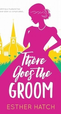 There Goes the Groom - A Romance of Rank 3 - Esther Hatch - English