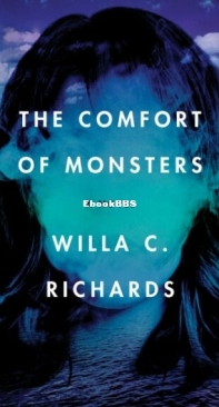 The Comfort of Monsters - Willa C. Richards - English