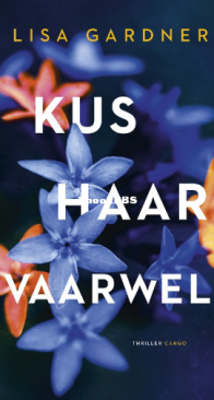Kus Haar Vaarwel - Frankie Elkin 4 - Lisa Gardner - Dutch