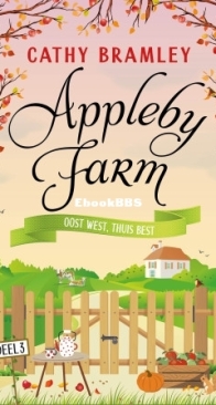 Oost West, Thuis Best - Appleby Farm 3 - Cathy Bramley - Dutch