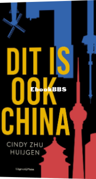 Dit Is Ook China - Cindy Zhu Huijgen - Dutch