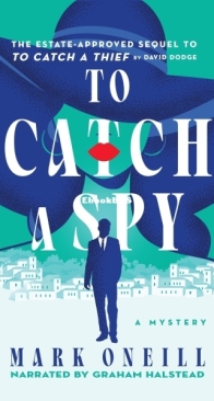To Catch a Spy - Mark ONeill - English