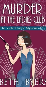 Murder at the Ladies Club - The Violet Carlyle Mysteries 9 - Beth Byers - English